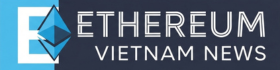 Ethereum vietnam news
